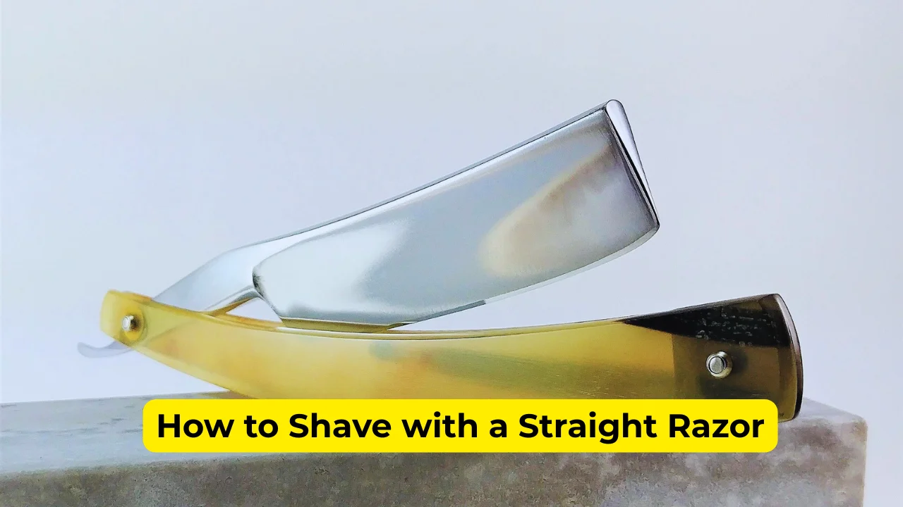 How to Shave with a Straight Razor